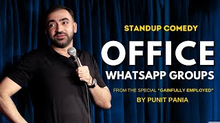 Office WhatsApp Groups  Standup Comedy by Punit Pania [upl. by Nilyad]