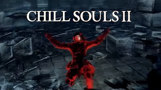 Dark souls 2  Chill Souls [upl. by Gaylene308]