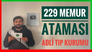 ADALET BAKANLIĞI YENİ ATAMA  229 ATAMA MÜJDESİ  ADLİ TIP KURUMU KPSS 70 PUANLA MEMUR ALIMI [upl. by Ardnaz]