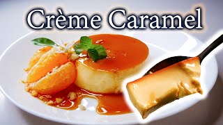 Foolproof Crème Caramel Recipe [upl. by Arta]