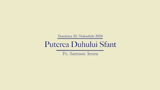 Live for God Krems Duminica 1011  Puterea Duhului Sfant  Fr Samson Ienea [upl. by Ditzel]