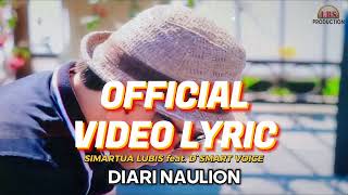 SIMARTUA LUBIS feat DSMART VOICE  DIARI NAULION OFFICIAL VIDEO LYRIC  LAGU BATAK 2024 [upl. by Nimoynib]