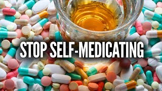 Are You SelfMedicating Your Mental Illness [upl. by Tillford]