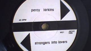 Percy Larkins  Strangers Into Lovers [upl. by Areivax637]