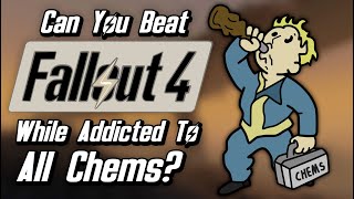 Can You Beat Fallout 4 While Addicted To Every Chem In The Game [upl. by Nemaj661]