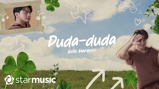 Gello Marquez  Dudaduda Lyrics [upl. by Pitarys]