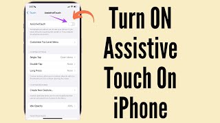 How To Turn ON Assistive Touch On Screen Button  Enable Assistive Touch On Screen Button On iPhone [upl. by Philips7]