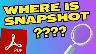 WHERE to find SNAPSHOT in Adobe Acrobat Reader AFTER UPDATE [upl. by Elleinaj]