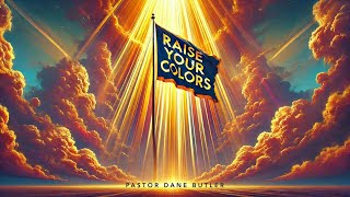 quotRaise Your Colorsquot by Pastor Dane Butler  Artesia Church Service [upl. by Ash116]