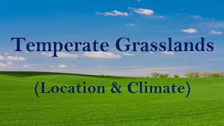 Temperate Grasslands [upl. by Laehctim]