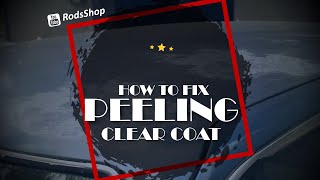 How to fix peeling Clear Coat on a vehicle [upl. by Niemad85]