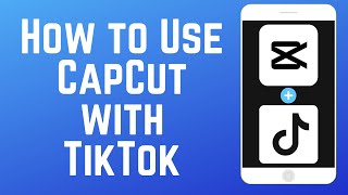 How to Use CapCut with TikTok  Beginners Guide 2024 [upl. by Kakalina]