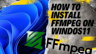 How to install ffmpeg on Windows 11 Download ffmpeg for windows 11 EASY 2024 [upl. by Natsuj]