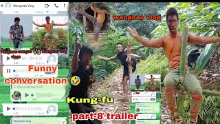 Kungfu part8 Wangnaovlogfunny conversation on whatsapp 😁 stay tuned🎉👍 [upl. by Aisorbma]