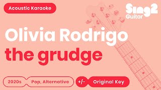 Olivia Rodrigo  the grudge Karaoke Acoustic [upl. by Nerol]