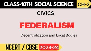 Class 10 Civics  Chapter 2 Federalism I Decentralization and Local Bodies [upl. by Leirda898]