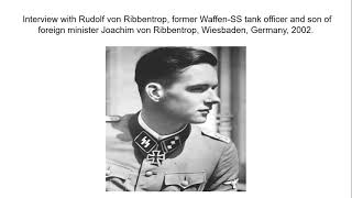 Interview with German SS officer Rudolph Von Ribbentrop son of Joachim von Ribbentrop WW2 truth [upl. by Roice]