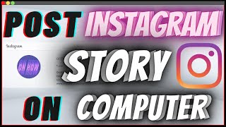 How To Post Instagram Story From Computer PC amp Mac [upl. by Shelley908]