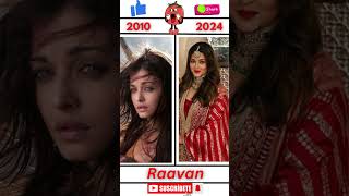 Raavan Movie Cast 2010 amp 2024 shorts trending [upl. by Nerej]