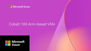 Deploying Azure Cobalt 100 Armbased virtual machines [upl. by Pepe]