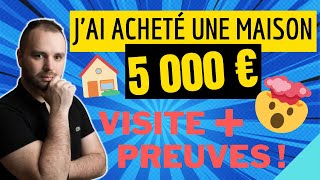 Jai acheté une maison 5000 €  Visite  Preuves [upl. by Oninotna]