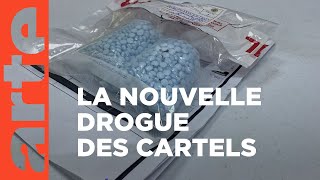 Mexique  Fentanyl le nouveau poison des cartels  Arte Reportage [upl. by Cora]