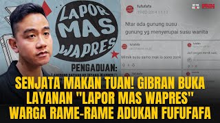 SENJATA MAKAN TUAN GIBRAN BUKA LAYANAN LAPOR PAK WARGA MALAH LAPORKAN FUFUFAFA🤣  OTR Eps 781 [upl. by Theodora]