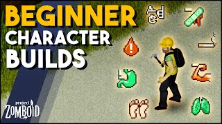 Project Zomboid Traits Builds For New Players Beginner Guide To Trait Builds For Project Zomboid [upl. by Voccola644]