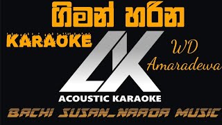 Giman Harina KaraokeBachi Susan coverNaada musicWD AmaradewaAcoustic Karaoke [upl. by Eirroc]