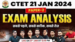 CTET Answer Key 2024 Paper 2  CTET Analysis Today Paper 2  CTET 21 Jan 2024 Exam Analysis Today [upl. by Shaylynn594]