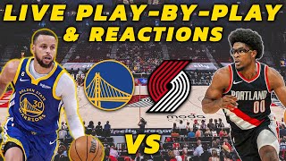 Golden State Warriors vs Portland Trail Blazers  Live PlayByPlay amp Reactions [upl. by Daryn]