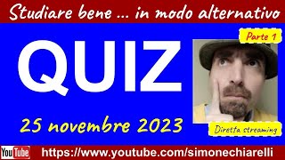 QUIZ in diretta con Simone Chiarelli  studiamo divertendoci parte 1 25112023 [upl. by Granthem]