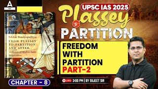 From Plassey to Partition  Freedom with Partition Part 2  British Empire  Adda247 IAS [upl. by Bowne218]