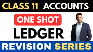 LEDGER  Full Recap V Imp  ONE SHOT  Class 11 Revision Series  CA Parag Gupta [upl. by Bank]