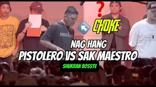 PISTOLERO VS SAK MAESTRO NAG CHOKE HANG PA [upl. by Ledairam320]