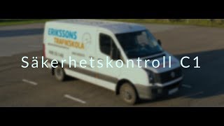 Säkerhetskontroll C1  Erikssons Trafikskola [upl. by Ecinaej]