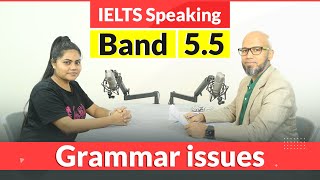 2024 IELTS Speaking test band score 55  Spot the grammar errors [upl. by Lyda]