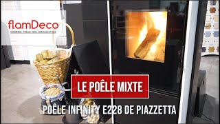 Poêle Mixte bois et granulés Infinity E228D de Piazzetta chez FlamDéco [upl. by Eimareg]