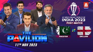 The Pavilion  🇵🇰 PAKISTAN vs ENGLAND 🏴󠁧󠁢󠁥󠁮󠁧󠁿 PostMatch Expert Analysis  11 Nov 2023  A Sports [upl. by Simdars]