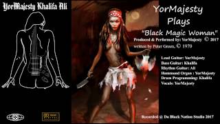 Carlos Santana  Black Magic Woman  Performed By YorMajesty [upl. by Niamert73]