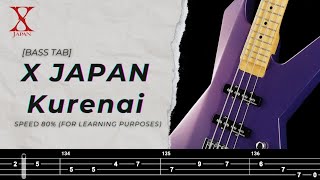 【BASS TAB】X JAPAN  KURENAI『SPEED 80』 [upl. by Nnaycnan]