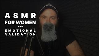 ASMR 47 Emotional Validation for Women [upl. by Elkcim71]