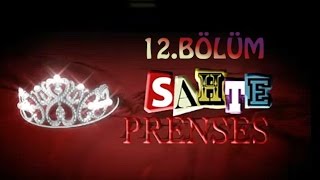 Sahte Prenses 12Bölüm [upl. by Butta]