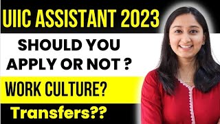 UIICL Assistant 2023 Notification Reality  SalaryTransfer Profile etc Apply or Not [upl. by Nivej]