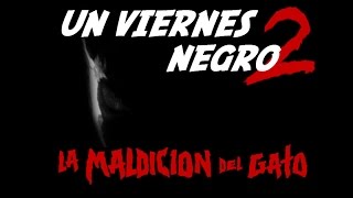 Un Viernes Negro  La Maldición del Gato Parte I amp II  Película Completa [upl. by Roybn]