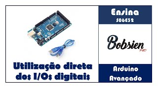 S06E32  Arduino Avançado  Entrada e saída digital através dos registradores [upl. by Jeffy]