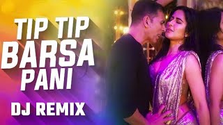 tip tip barsa Pani dj song Hindi DJ song [upl. by Adnavoj]