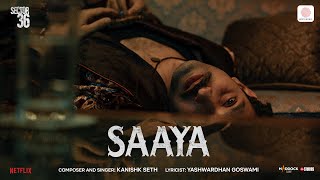 Saaya  Sector 36  Kanishk Seth Yashwardhan  Vikrant Massey Deepak Dobriyal  Dinesh Vijan [upl. by Balfore]