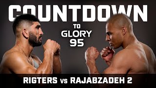 Countdown to GLORY 95 Rigters vs Rajabzadeh 2 [upl. by Viviana]