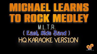 MICHAEL LEARNS TO ROCK MEDLEY  MLTR HQ KARAOKE VERSION [upl. by Ylrebmi]